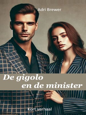 cover image of De gigolo en de minister